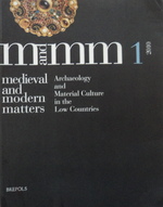 Medieval and Modern Matter: Archeologie and Material Cultures in the Low Councties