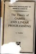 The Theory of Games and Linear Programming (Methuen's Monographs on Physical Subjects Series)
