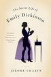 Secret Life of Emily Dickinson: a Novel