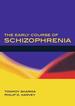 The Early Course of Schizophrenia