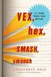 Vex, Hex, Smash, Smooch: Let Verbs Power Your Writing