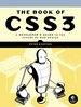 The Book of Css3: a Developer's Guide to the Future of Web Design