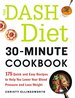 Dash Diet 30-Minute Cookbook