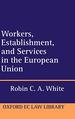 Workers, Establishment, and Services in the European Union (Oxford European Union Law Library)