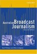 Australian Broadcast Journalism: Includes Audio Cd