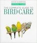 The Complete Guide to Bird Care (Animal Care) (Hardcover)