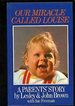 Our Miracle Called Louise: a Parents Story (Hardcover)