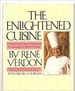 The Enlightened Cuisine: a Master Chefs Step-By-Step Guide to Contemporary French Cooking (Hardcover)