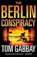 The Berlin Conspiracy: a Novel (Hardcover)