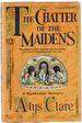 The Chatter of the Maidens: a Hawkenlye Mystery