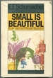 Small is Beautiful: Economics as If People Mattered