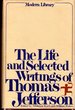 The Life and Selected Writings of Thomas Jefferson