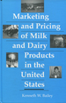 Marketing and Pricing of Milk and Dairy Products in the United States