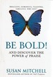 Be Bold and Discover the Power of Praise