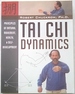 Tai Chi Dynamics: Principles of Natural Movement, Health & Self-Development (Marial Science)
