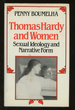 Thomas Hardy and Women: Sexual Ideology and Narrative Form