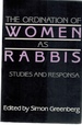 The Ordination of Women as Rabbis Studies and Responsa