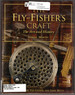 The Fly-Fisher's Craft: the Art and History