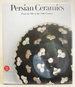 Persian Ceramics: From the 9th to the 14th Century