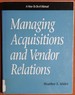 Managing Acquisitions and Vendor Relations: a How-to-Do-It Manual (How to Do It Manuals for Librarians)