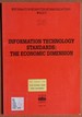 Information Technology Standards: the Economic Dimension (Information Computer Communications Policy)