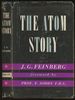 The Atom Story: Being the Story of the Atom and the Human Race [Inscribed By Feinberg]