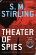 Theater of Spies (a Novel of an Alternate World War I)