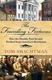 The Founding Fortunes: How the Wealthy Paid for and Profited From America's Revolution