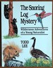 The Snoring Log Mystery: Wilderness Adventures of a Young Naturalist