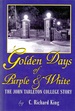 Golden Days of Purple and White: the John Tarleton College Story