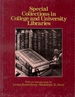 Special Collections in College and University Libraries