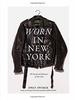 Worn in New York: 68 Sartorial Memoirs of the City