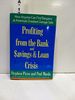 Profiting From the Bank and Savings Loan Crisis: How Anyone Can Find Bargains at America's Greatest