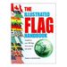 The Illustrated Flag Handbook (Hardcover)