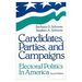 Candidates, Parties, and Campaigns: Electoral Politics in America (Paperback)