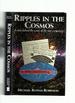 Ripples in the Cosmos, a View Behind the Scenes of the New Cosmology