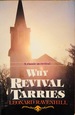 Why Revival Tarries: A Classic on Revival