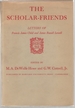 The Scholar Friends: Letters of Francis James Child and James Russell Lowell