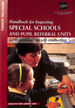 Handbook for Inspecting Special Schools and Pupil Referral Units (Ofsted Handbook)