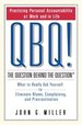Qbq! : the Question Behind the Question