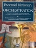 Essential Dictionary of Orchestration: The Most Practical and Comprehensive Resource for Composers, Arrangers and Orchestrators