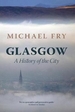 Glasgow: A History of the City