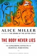 The Body Never Lies: The Lingering Effects of Hurtful Parenting