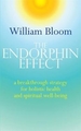 The Endorphin Effect: A Breakthough Strategy for Holistic Health and Spiritual Wellbeing