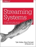 Streaming Systems: The What, Where, When, and How of Large-Scale Data Processing