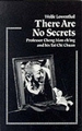There Are No Secrets: Professor Cheng Man Ch'ing and His t'Ai Chi Chuan