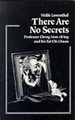 There Are No Secrets: Professor Cheng Man Ch'ing and His t'Ai CHI Chuan