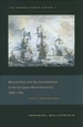 The Modern World-System II: Mercantilism and the Consolidation of the European World-Economy, 1600-1750