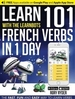 Learn 101 French Verbs In 1 day: With LearnBots