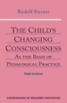 The Child's Changing Consciousness: As the Basis of Pedagogical Practice (Cw 306)